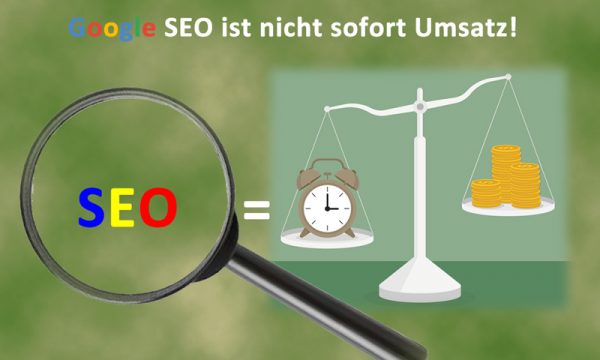 SEO braucht Zeit! Erst danach kann der Umsatz folgen.