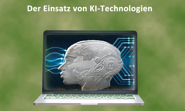 Der Einsatz von KI-Technologien