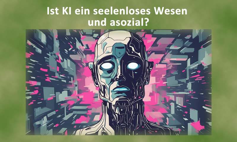 Ist KI ein seelenloses Wesen und asozial? Kurz gesagt: Die KI besitzt kein Verantwortungsbewusstsein