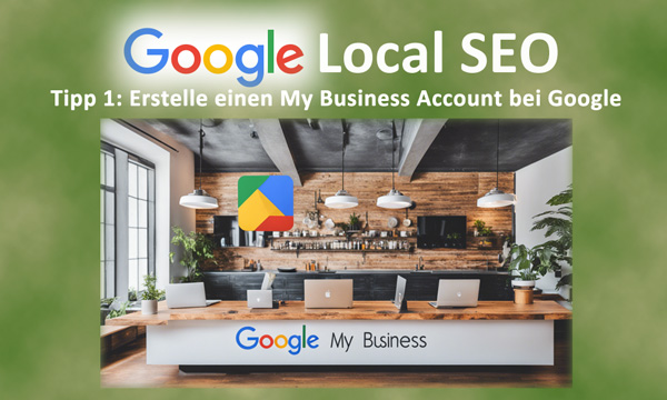 Erstelle einen Google My Business Account. Dieser Account ist äußerst wichtig, da er mit bekannten Services wie Google Maps, Google Street View und dem Google 3-Pack verknüpft ist.