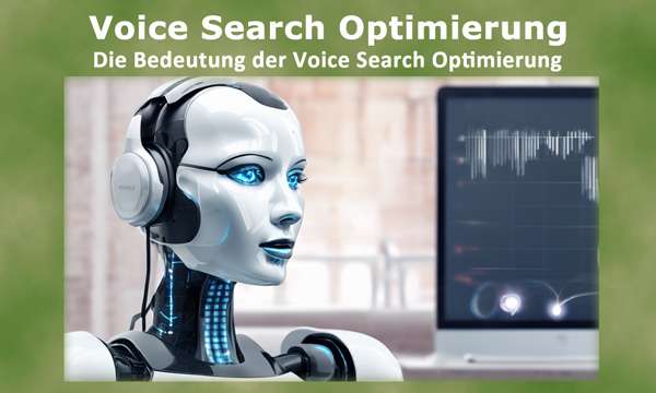 Die Bedeutung der Voice Search Optimierung