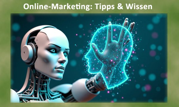 Tipps und Wissen zum Thema Online Marketing