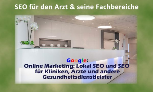 SEO Ärzte / SEO Arzt und seine Fachbereiche wie Hautarzt, Augenarzt, Unfallarzt uvm.