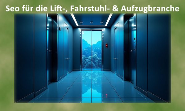 SEO für die Aufzug- bzw. Fahrstuhl- & Lift- Branche