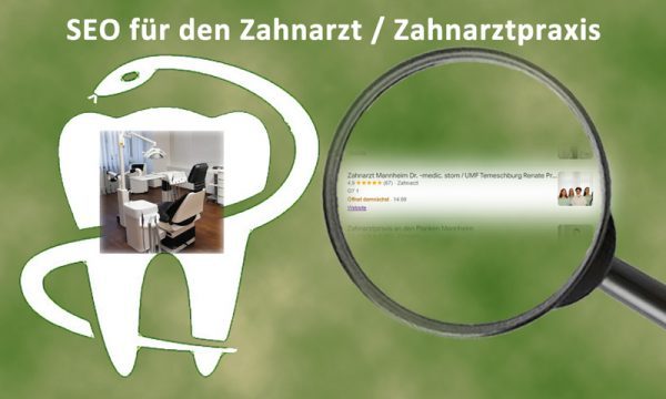 SEO Agentur für den Zahnarzt, Zahnarztpraxis, Dentist,& Zahnärzte